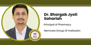 Nemcare Group Of Institution, Principal of Pharmacy: Dr. Bhargab Jyoti Sahariah Interview
